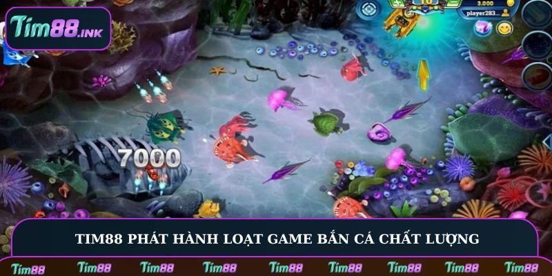 Tim88 phát hành loạt game bắn cá chất lượng