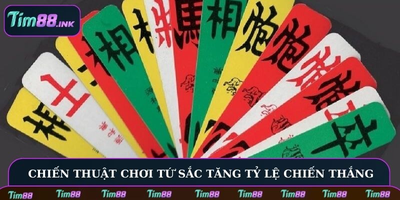 Chiến thuật chơi Tứ Sắc tăng tỷ lệ chiến thắng hiệu quả