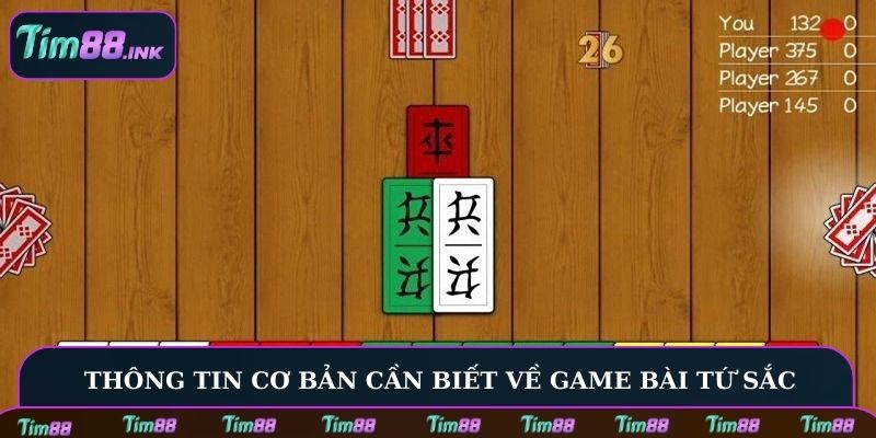 Thông tin cơ bản hội viên cần biết về game bài Tứ Sắc