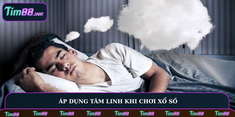 Áp dụng tâm linh khi chơi xổ số