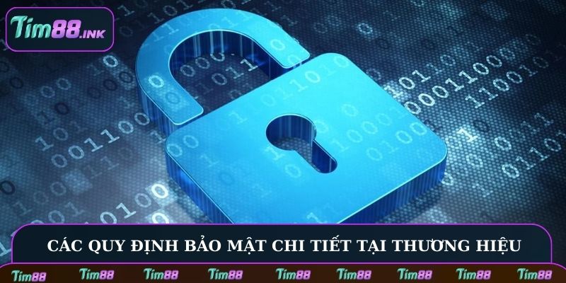 Các quy định bảo mật chi tiết tại thương hiệu