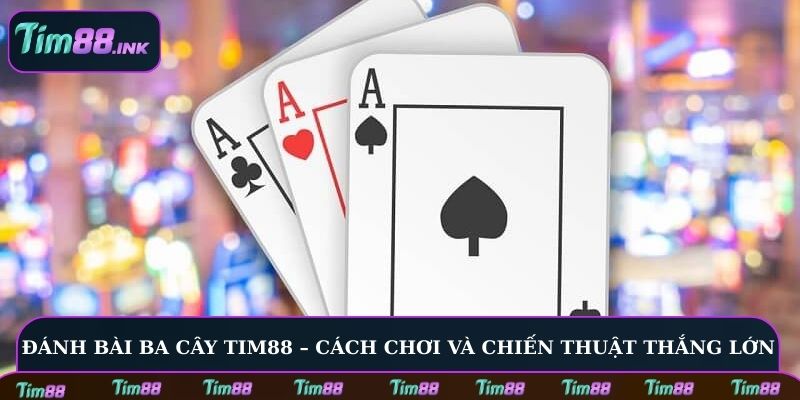 Đánh bài Ba Cây