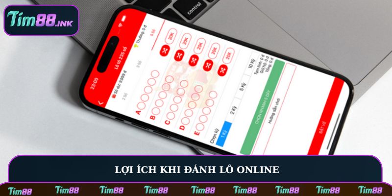 Lợi ích khi đánh lô online