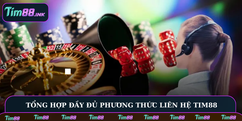 Liên hệ Tim88 đang hoạt động trên nhiều kênh khác nhau