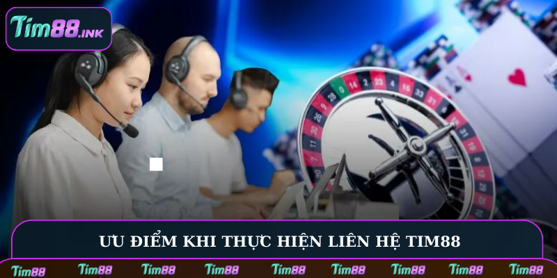 Liên hệ Tim88 luôn có mặt bằng nhiều ngôn ngữ trợ giúp