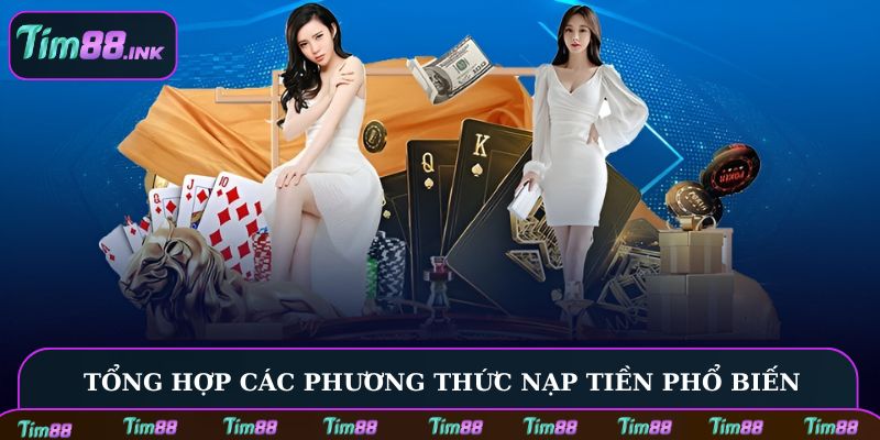 Tổng hợp các phương thức nạp tiền phổ biến ở nhà cái