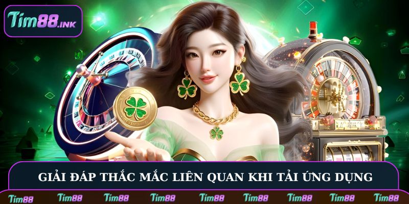 Giải đáp thắc mắc liên quan khi tải ứng dụng nhà cái