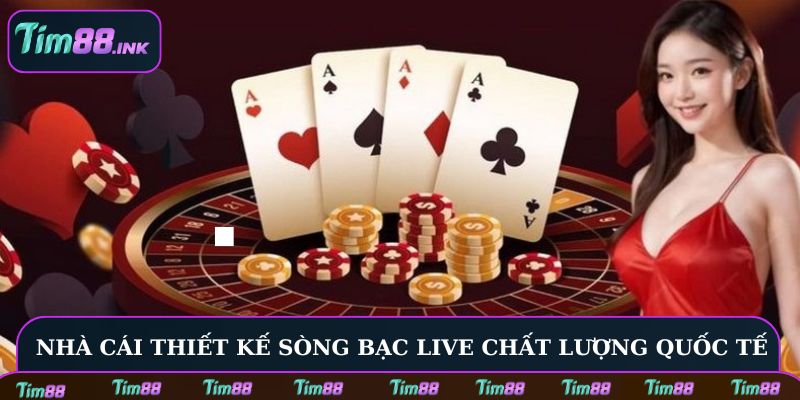 Nhà cái thiết kế sòng bạc live chất lượng quốc tế