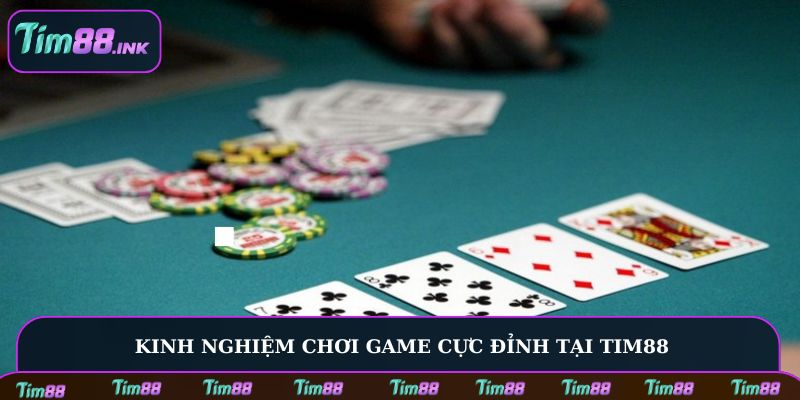 Kinh nghiệm chơi game cực đỉnh tại Tim88